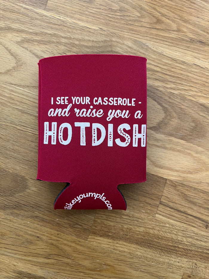 I See Your Casserole and Raise You a Hotdish Koozie