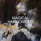 An abstract background with dark tones and splashes of gold featuring the text "Magical Harmonious" in bold white letters.